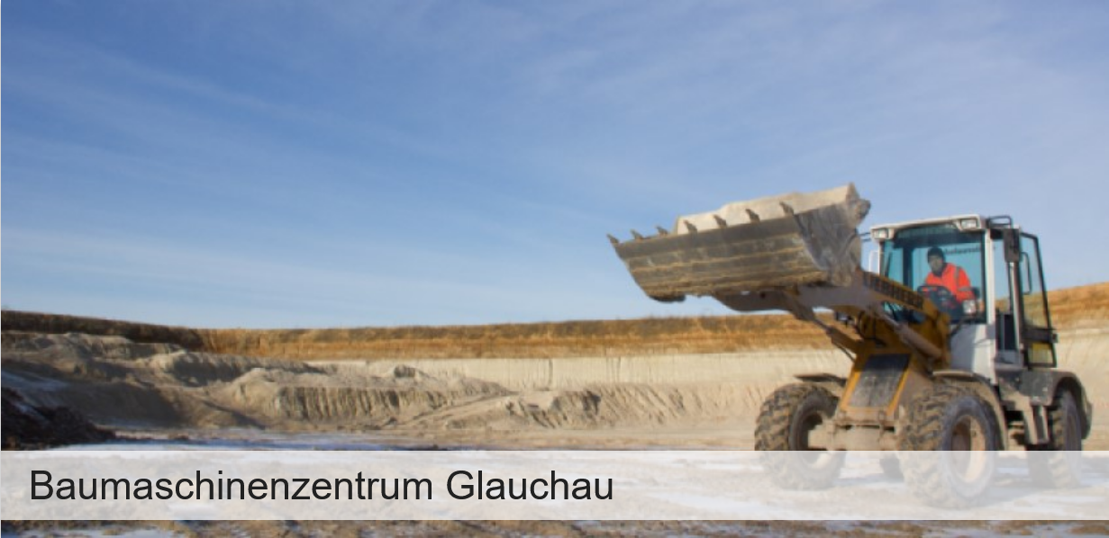 Baumaschinenzentrum Glauchau - Bau Bildung Sachsen